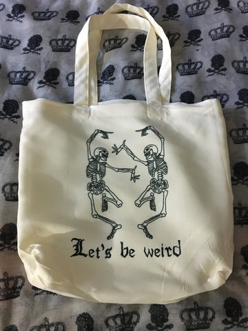 Let’s be weird tote bag