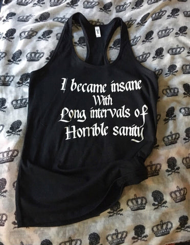 I became insane￼ racerback tank top