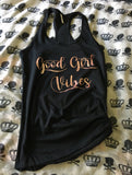 Good girl vibes ￼racerback tank top