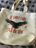 Can’t rain all the time tote bag