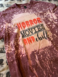 Horror movies and chill bleached shirt