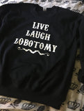 Lobotomy love sweatshirt