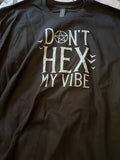 Don’t hex my vibe shirt