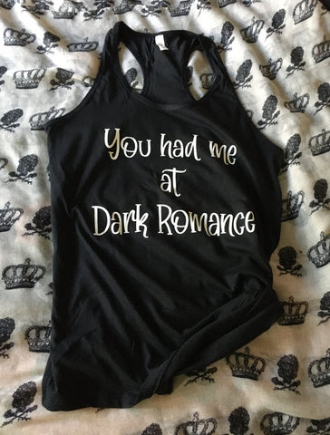 Dark romance ￼racerback tank top