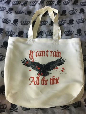 Can’t rain all the time tote bag