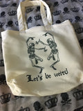 Let’s be weird tote bag