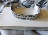 Even in the darkest times stainless steel cuff bracelet