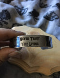 Never trust the living stainless steel bracelet